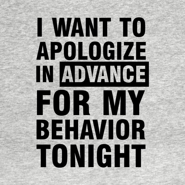 Apologize in advance of behavior by Blister